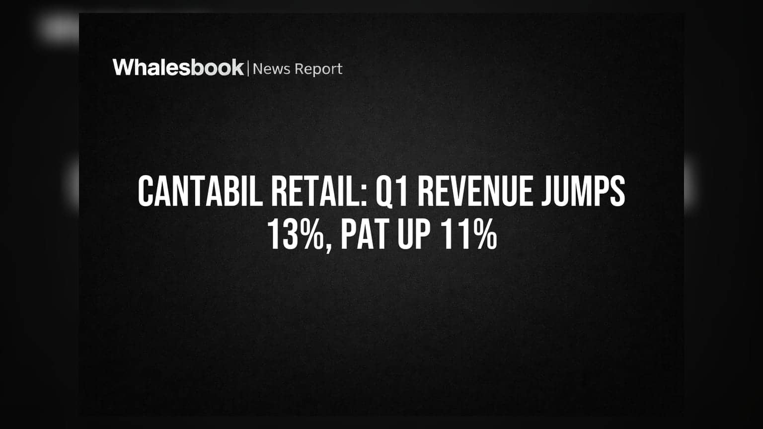 Cantabil Retail India Q1 FY27 Revenue Up 13% to ₹178.8 Cr; PAT Grows 11%