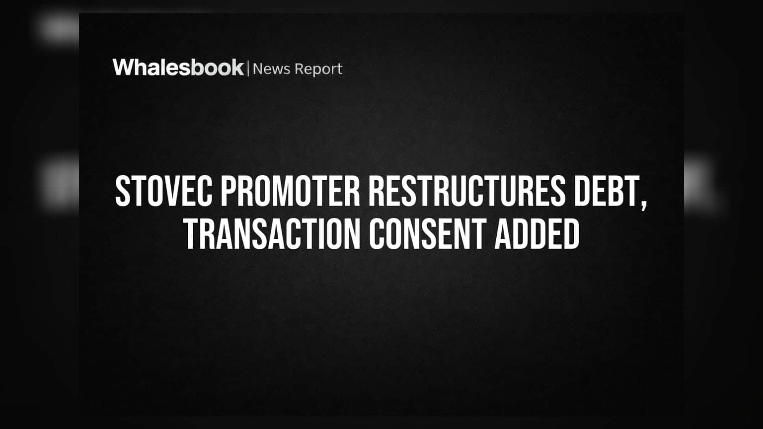 Stovec Industries Promoter Restructures Debt, Adds Consent for Transactions