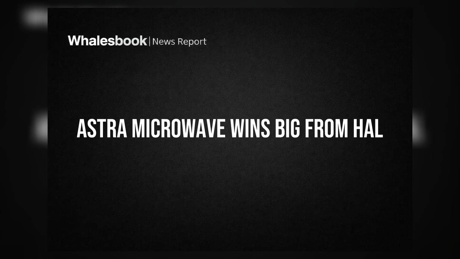 Astra Microwave Secures Mega HAL Order, Boosts Order Book to ₹2,849 Crore