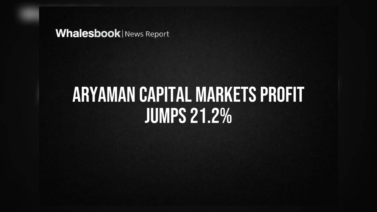 Aryaman Capital Markets: નફામાં 21.2% નો ઉછાળો, કંપની બની દેવામુક્ત!