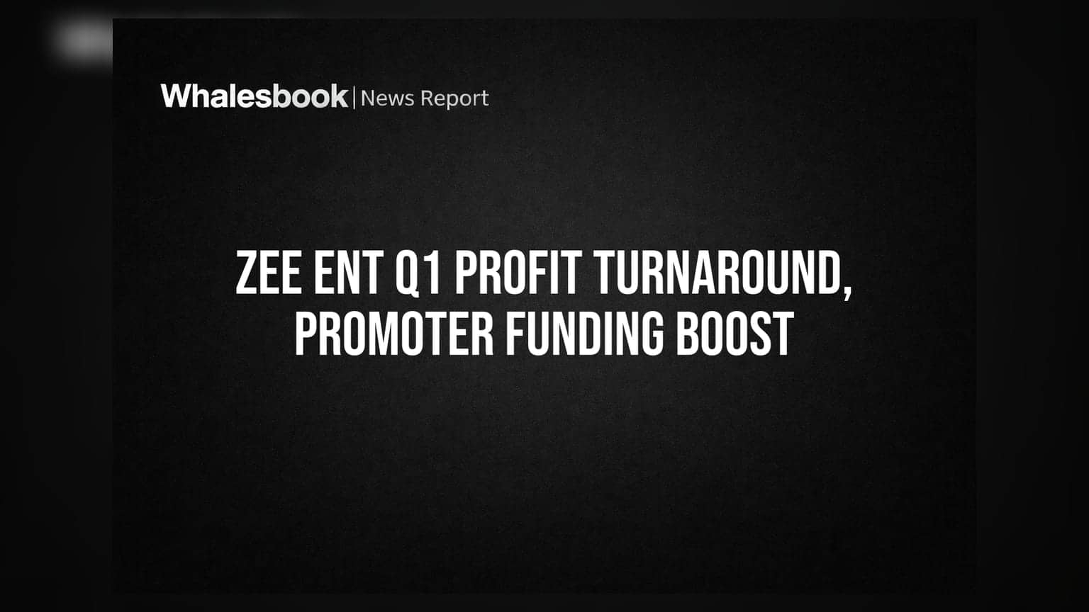 Zee Entertainment Posts Q1 Profit; Approves ₹3,143 Crore Warrant Issue