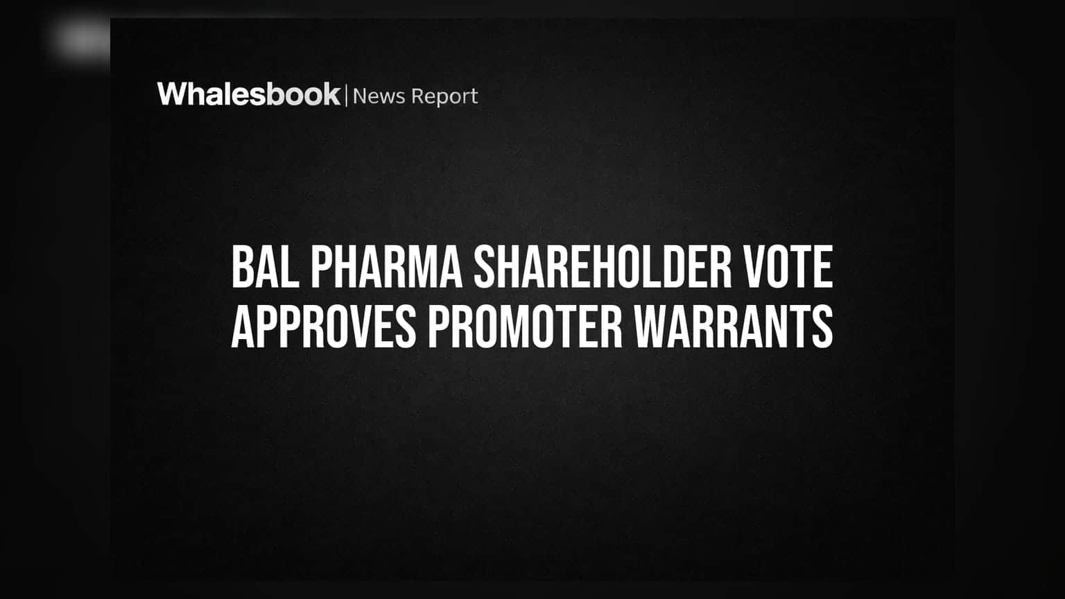 Bal Pharma Share: શેરહોલ્ડર્સની મંજૂરી મળી! પ્રમોટરને 10 લાખ વોરન્ટ્સ ઈશ્યૂ કરવાની મળી છૂટ