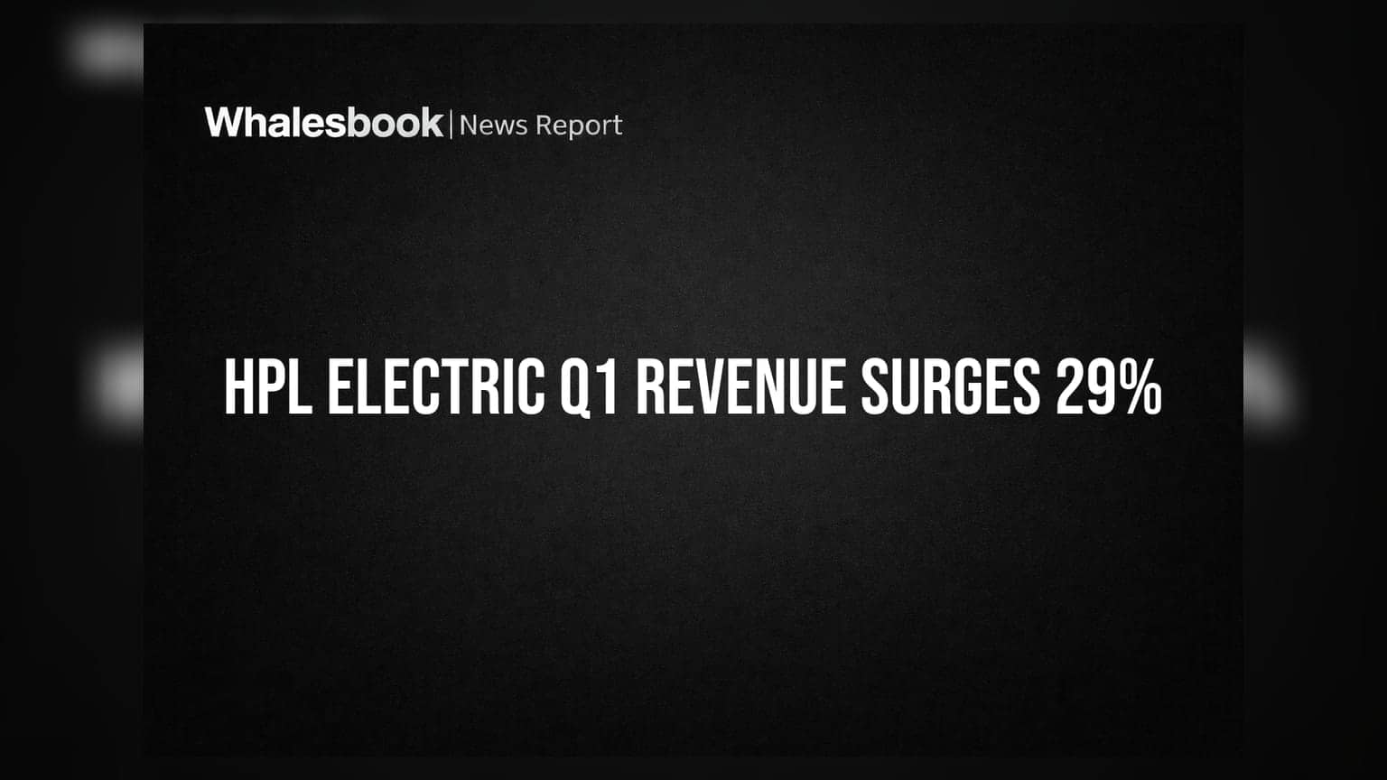 HPL Electric & Power: પ્રથમ ક્વાર્ટરમાં આવકમાં 29% નો જબરદસ્ત ઉછાળો, ₹512.86 કરોડની રેકોર્ડ કમાણી!