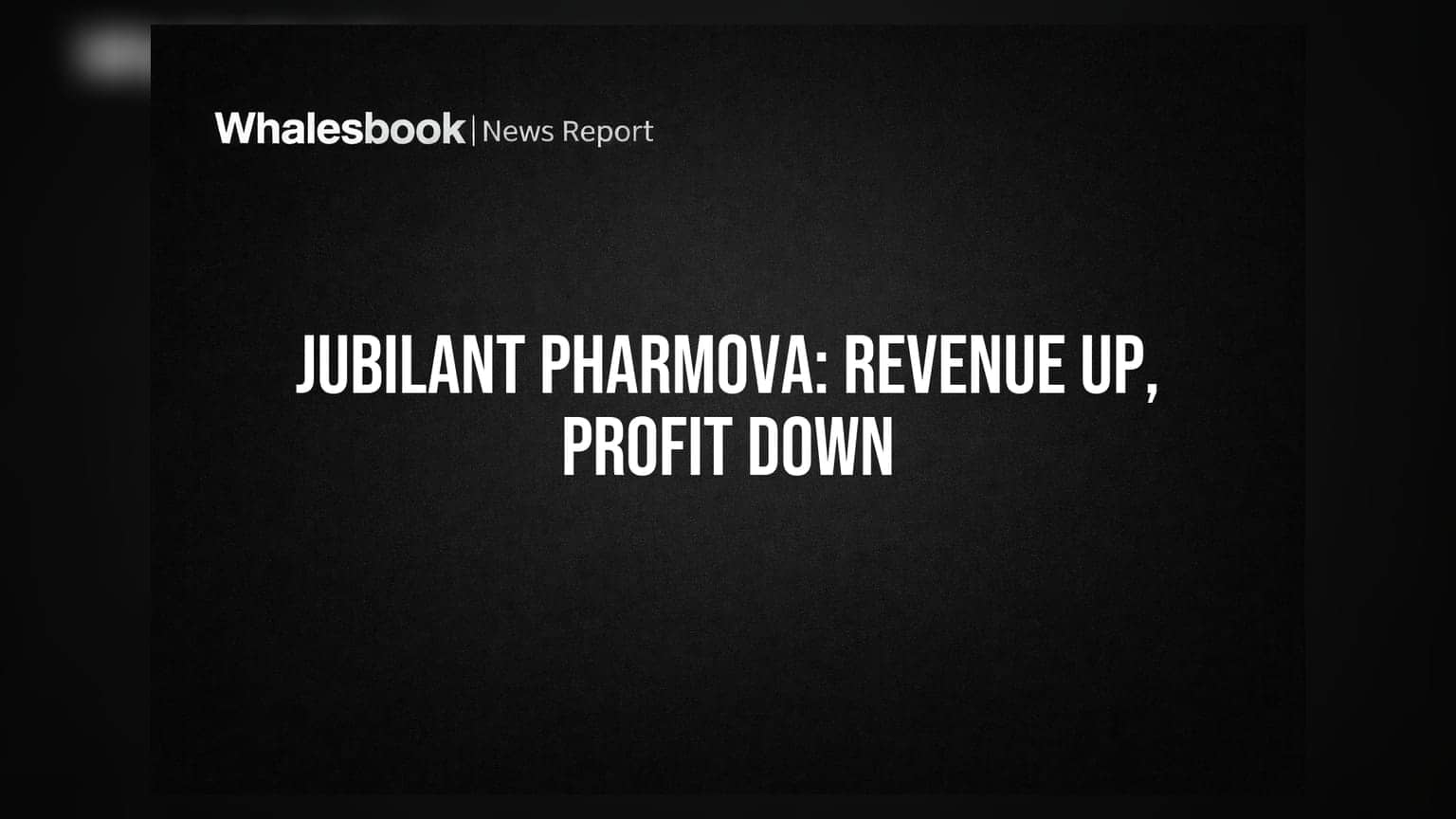 Jubilant Pharmova Q1 FY27 Revenue Up, Profit Dips Amid Margin Pressure