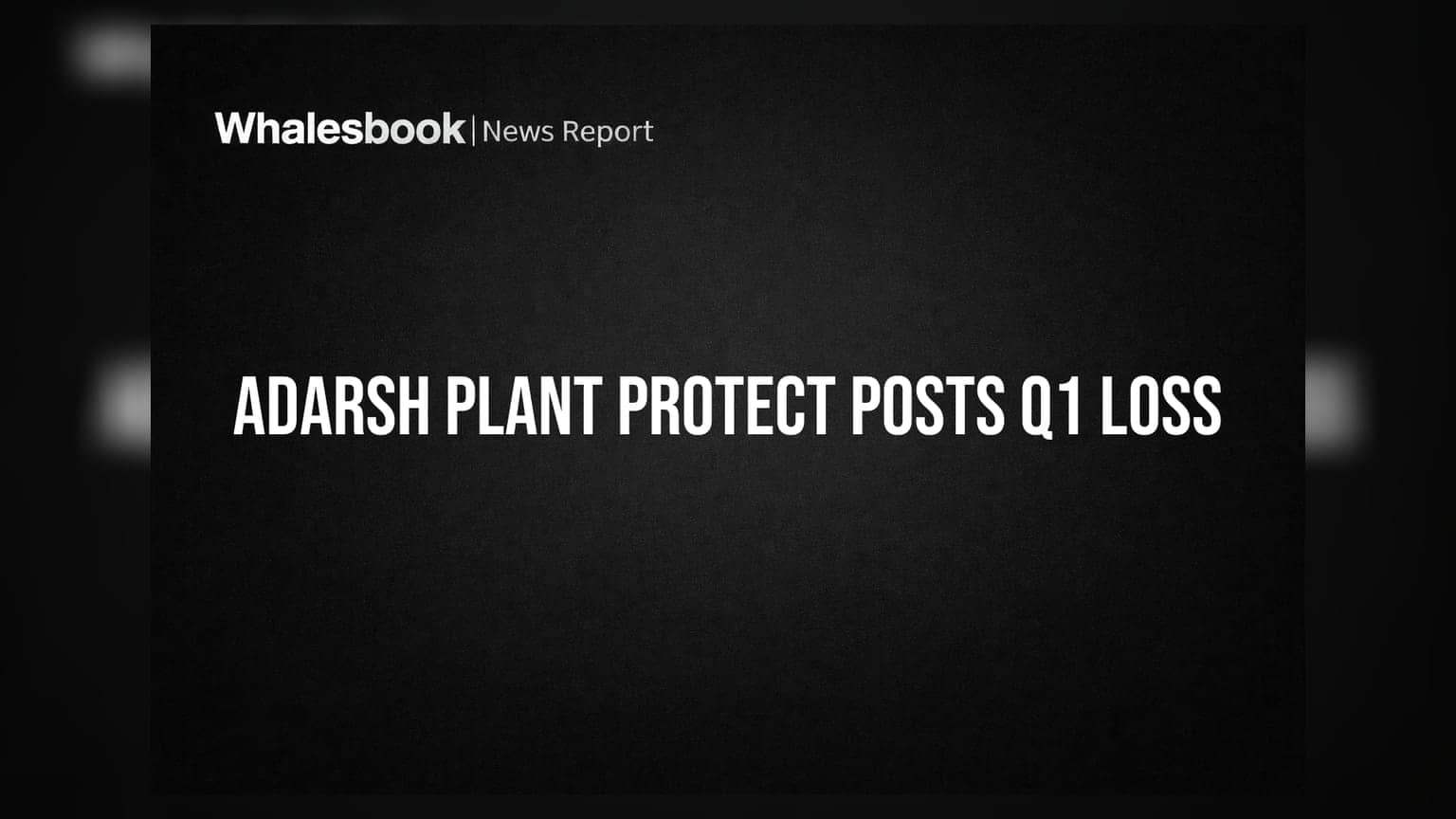 Adarsh Plant Protect Share: નુકસાનમાં કંપની! Q1 FY27માં ₹0.29 કરોડનો ચોખ્ખો ફટકો