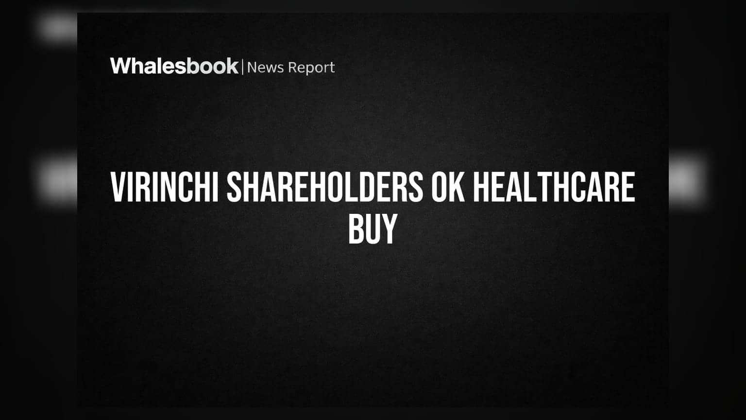 Virinchi Ltd Shareholders Approve Healthcare Business Acquisition