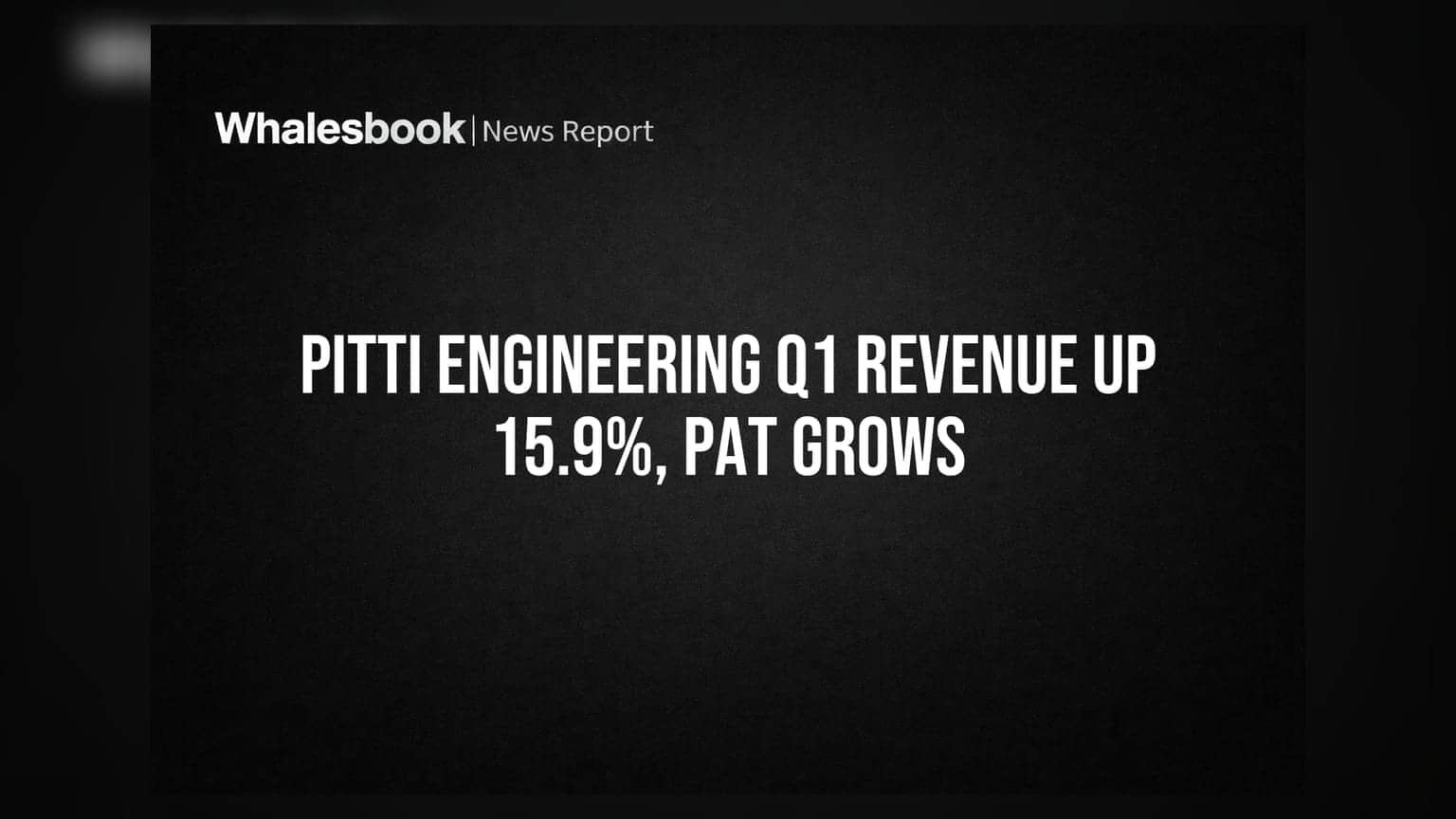 Pitti Engineering Q1FY27 Revenue Up 15.9% to ₹529.1 Cr, PAT Grows 24.6%