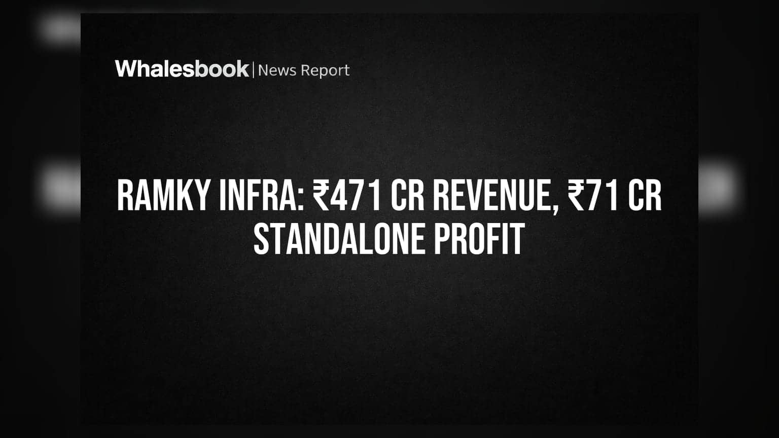 Ramky Infrastructure Q1 FY27: Consolidated Revenue at ₹471 Cr, Standalone Profit at ₹71 Cr