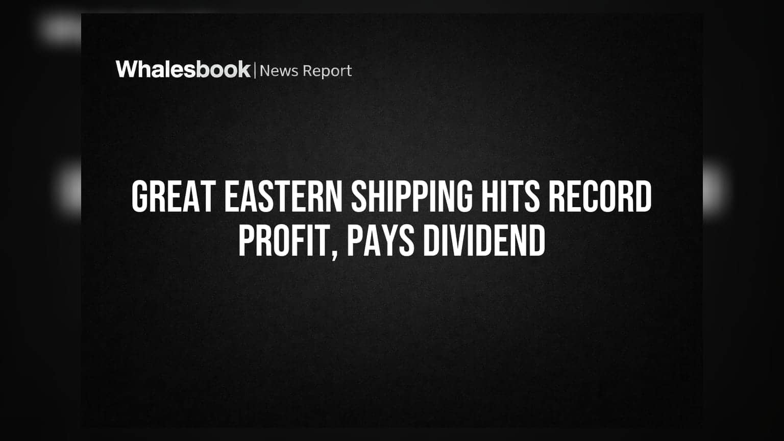 Great Eastern Shipping: कंपनीच्या इतिहासातील सर्वाधिक नफा! ₹14.40 डिव्हिडंडची घोषणा
