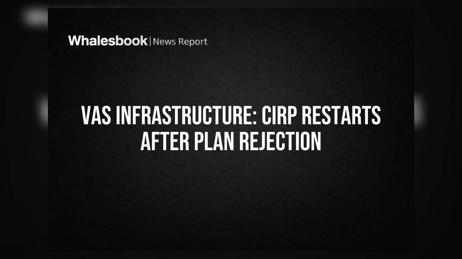 Vas Infrastructure faces new insolvency process after resolution plan rejection