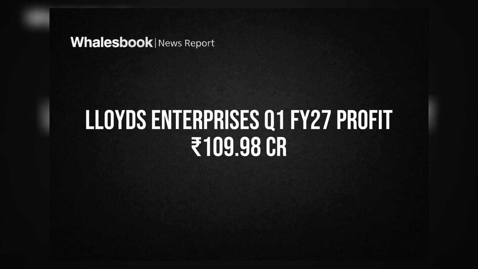 Lloyds Enterprises Share Price: காலாண்டு முடிவுகள் வெளியீடு! ₹109.98 கோடி லாபம், ₹563.03 கோடி வருவாய்