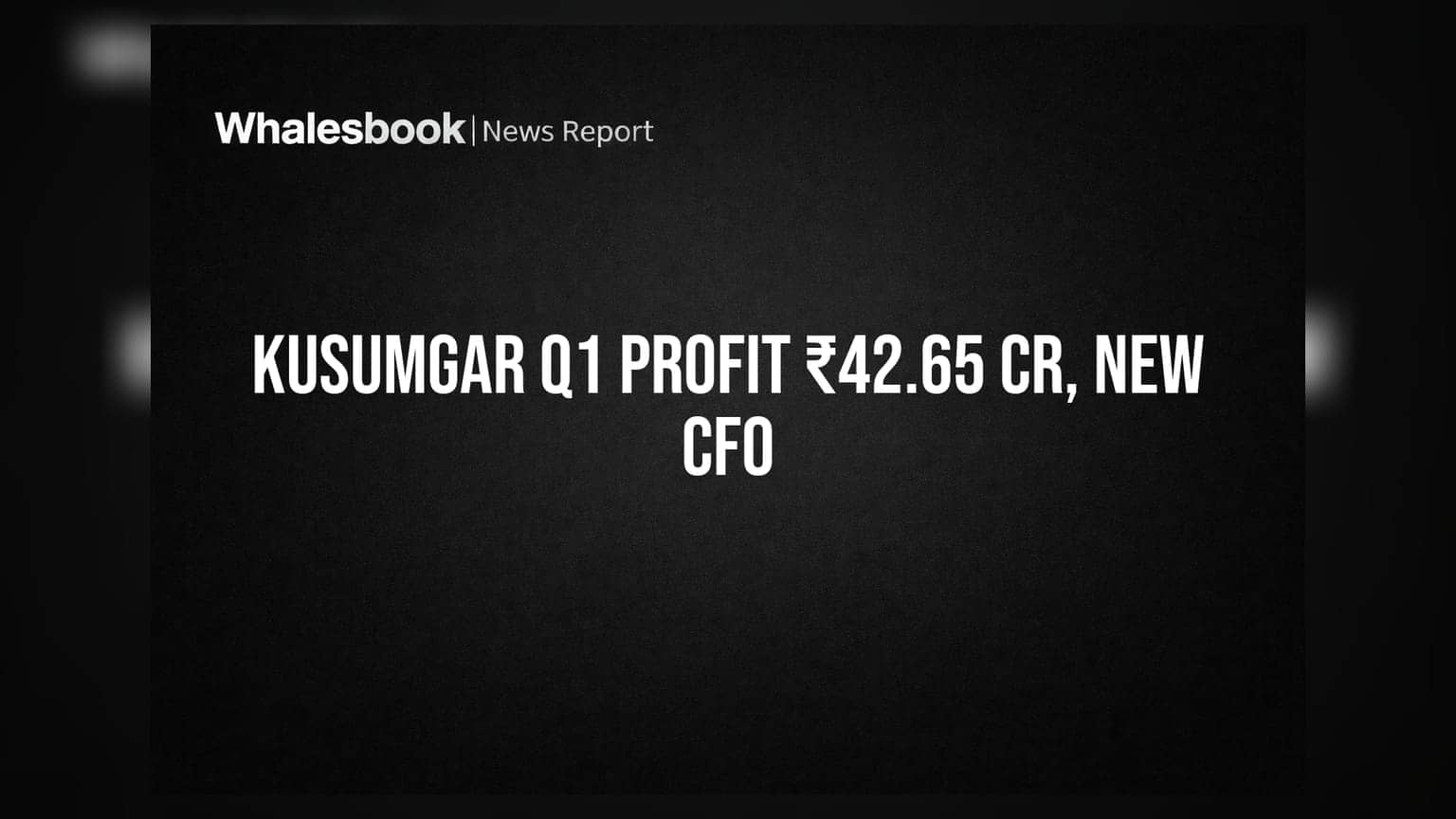 Kusumgar Ltd Q1 FY27 Profit ₹42.65 Crore; New CFO Appointed