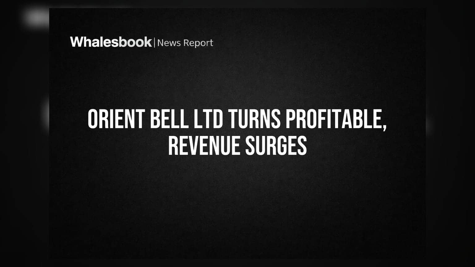 Orient Bell Ltd Swings to Profit, Revenue Jumps 43% in Q1 FY27