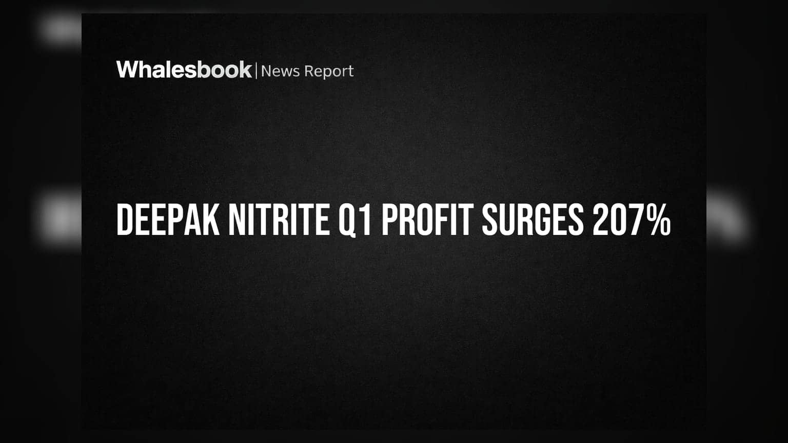 Deepak Nitrite Q1 FY27: దుమ్ములేపిన అమ్మకాలు! లాభాల్లో భారీ పెరుగుదల, ఆదాయం **35%** దూసుకెళ్లింది!
