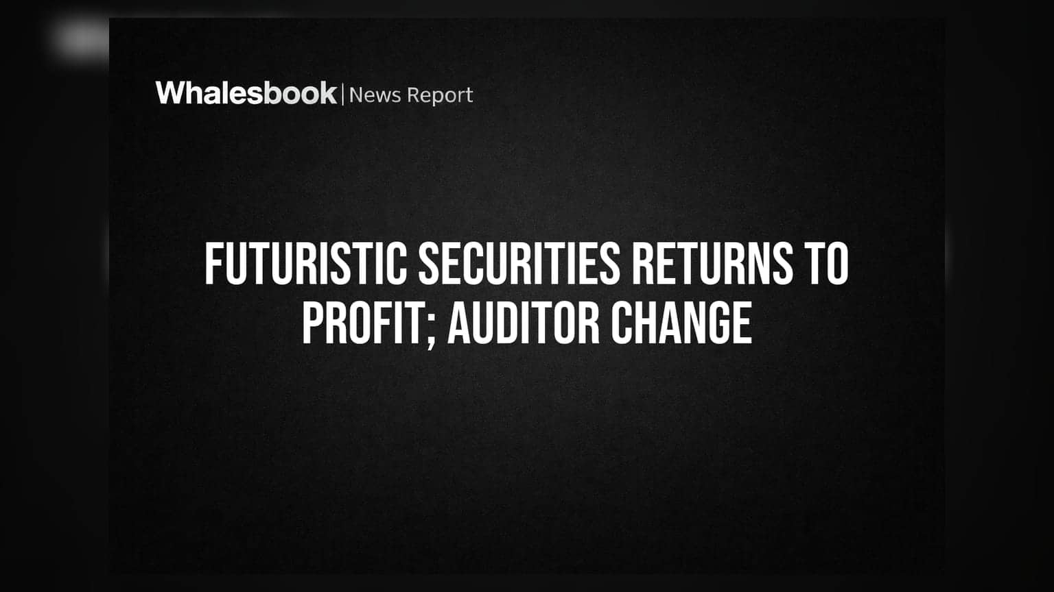 Futuristic Securities: లాభాల్లోకి మళ్లిన కంపెనీ.. ఆడిటర్ మార్పుతో ఇన్వెస్టర్లలో ఆందోళన!
