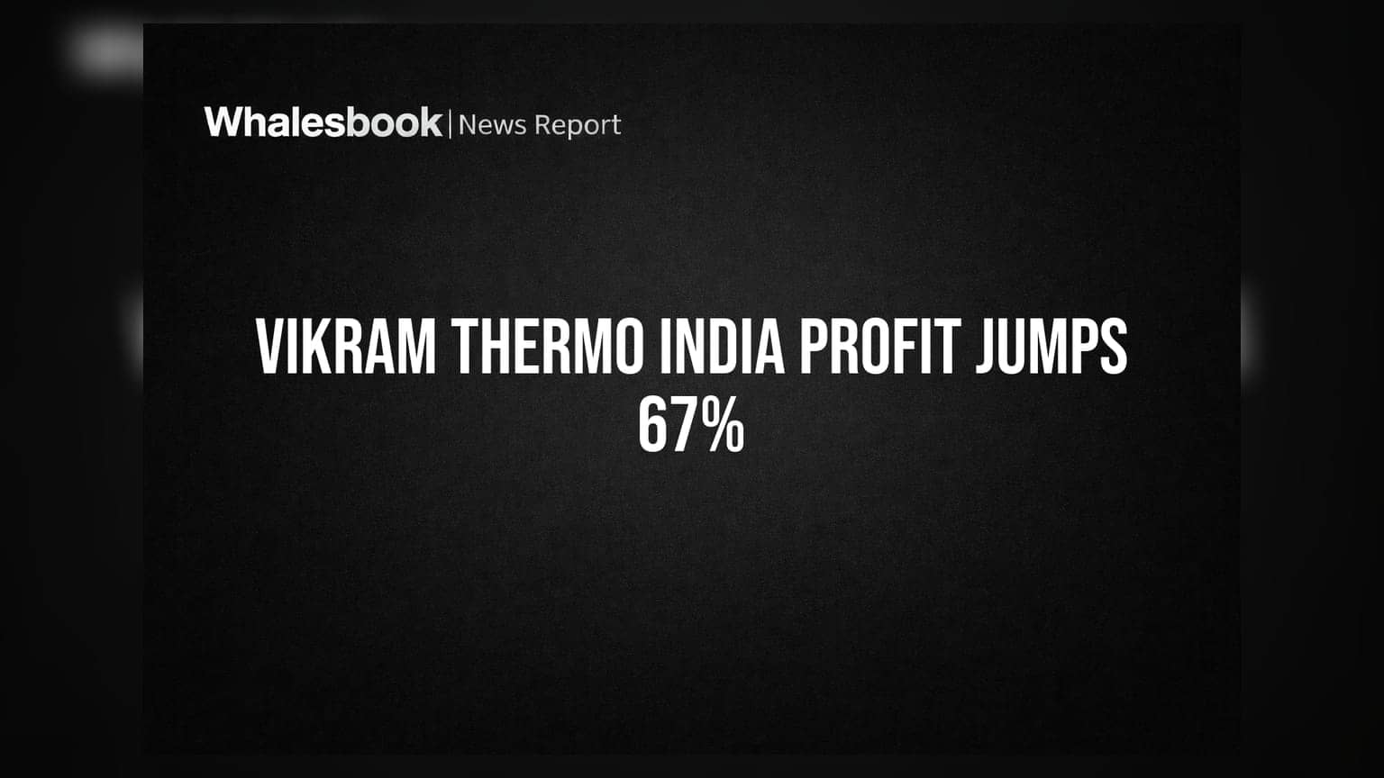 Vikram Thermo India Share Price: मुनाफा 67% उछला, 32% बढ़ी कमाई - निवेशकों की बल्ले-बल्ले!