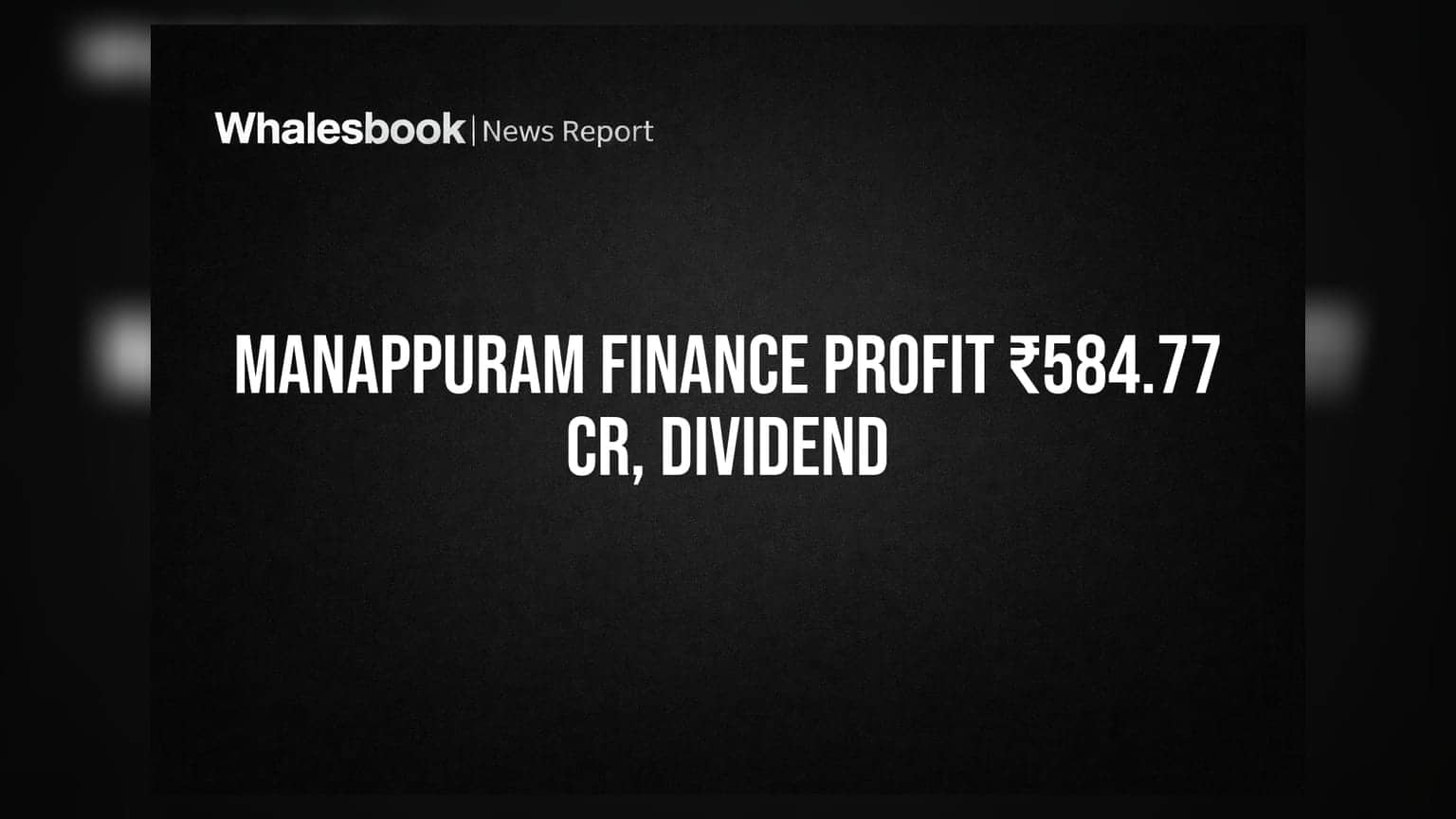 Manappuram Finance: निवेशकों के लिए खुशखबरी! ₹584.77 करोड़ का दमदार मुनाफा, ₹1 का डिविडेंड घोषित