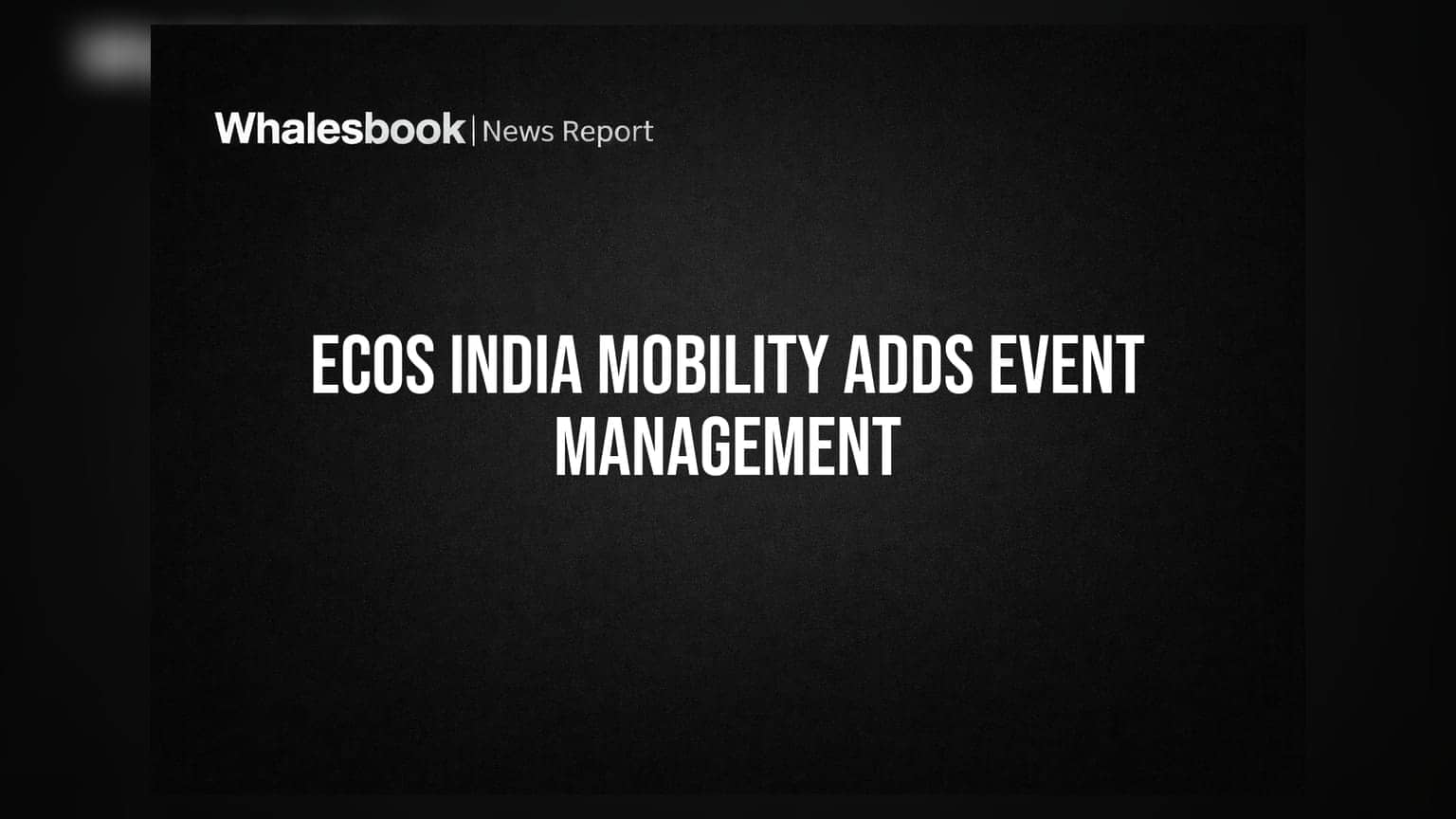 Ecos India Mobility का बड़ा दांव: इवेंट मैनेजमेंट में एंट्री, Q1 में ₹14.55 करोड़ का मुनाफा