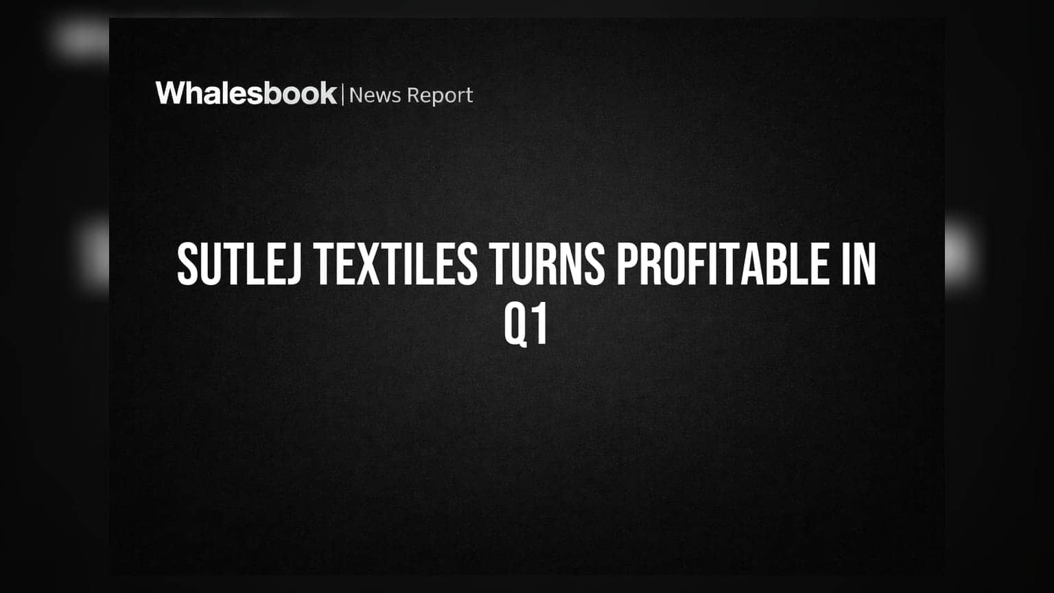 Sutlej Textiles: లాభాల బాట పట్టిన కంపెనీ.. Q1 FY27లో ₹2.7 కోట్ల ప్రాఫిట్