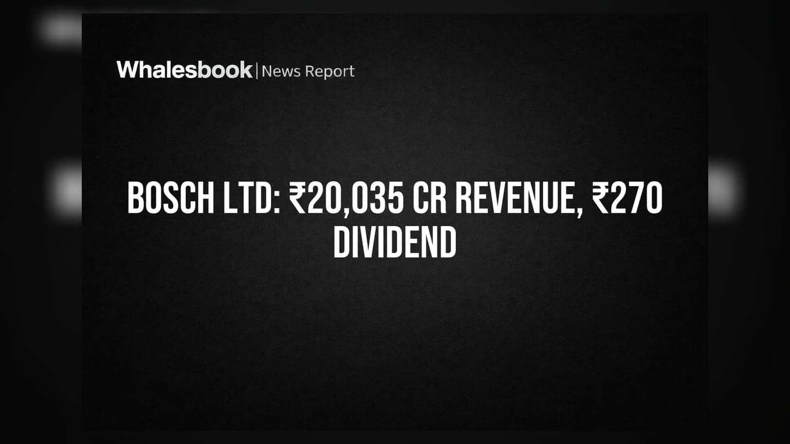 Bosch Ltd Reports ₹20,035 Crore Revenue; Declares ₹270 Dividend