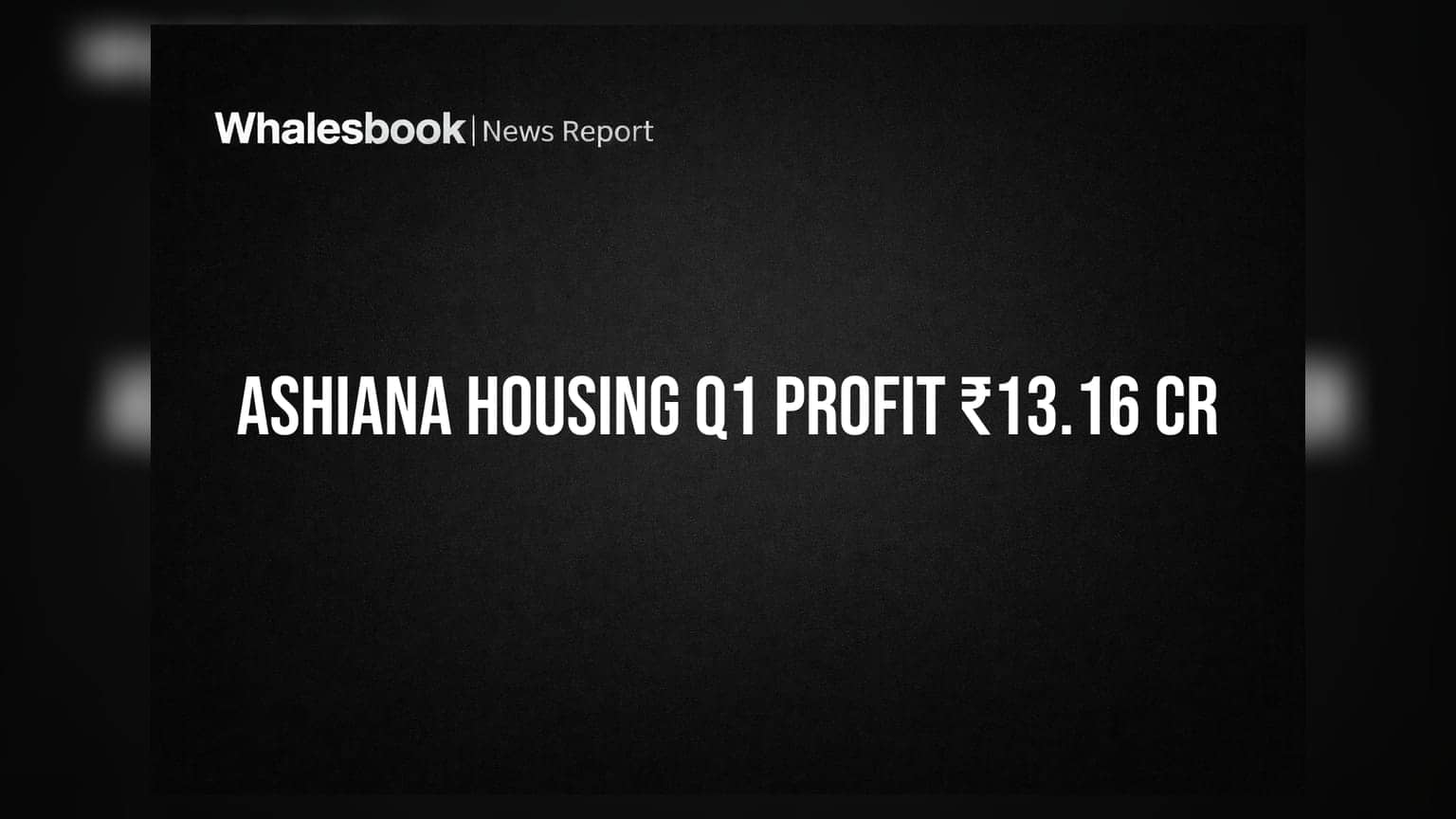 Ashiana Housing Q1 FY26 Profit ₹13.16 Crore; Board Approves Debenture Issuance