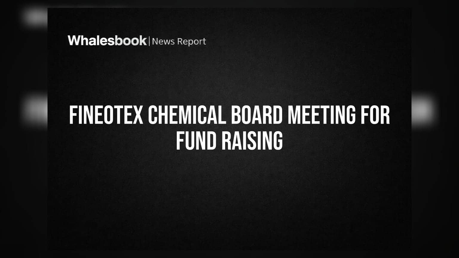 Fineotex Chemical: નવા ભંડોળ એકત્રીકરણ માટે બોર્ડ બેઠક 17 ઓગસ્ટે