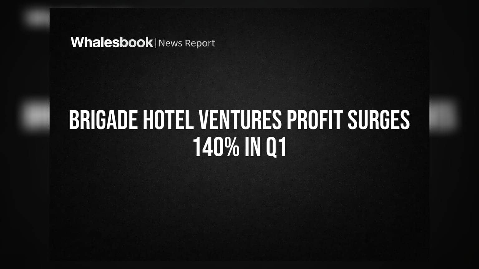 Brigade Hotel Ventures Q1 FY27 Profit Jumps 140% to ₹17 Crore on Reduced Finance Costs