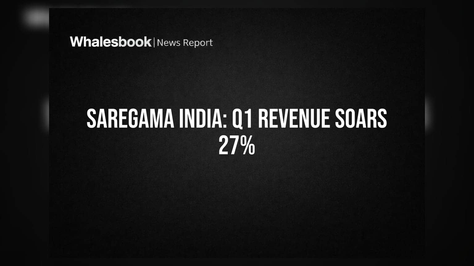 Saregama India Q1 FY27 Revenue Jumps 27% to ₹263.6 Cr