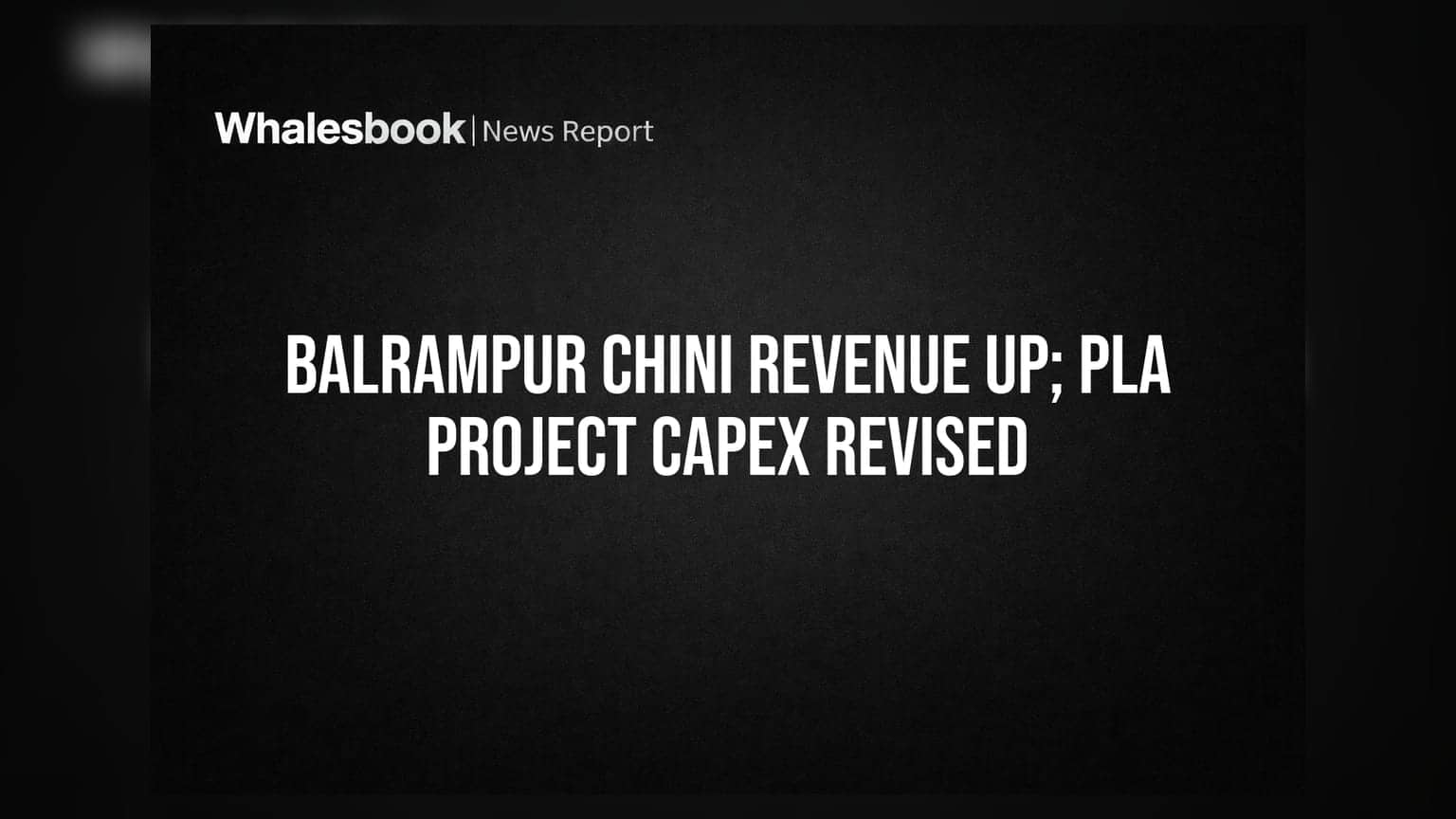 Balrampur Chini Mills: Q1 FY27 ਮਾਲੀਆ ₹1,637 ਕਰੋੜ, PLA ਪ੍ਰੋਜੈਕਟ 'ਤੇ ਵੱਡਾ ਫੈਸਲਾ