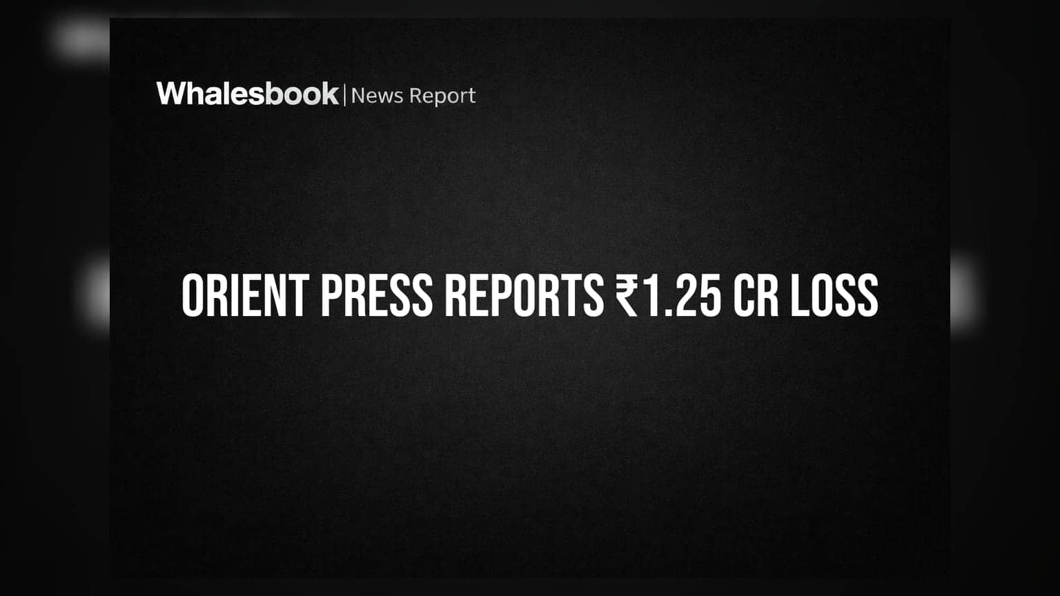 Orient Press Posts Q1 FY27 Loss of ₹1.25 Crore, Reappoints 3 Directors