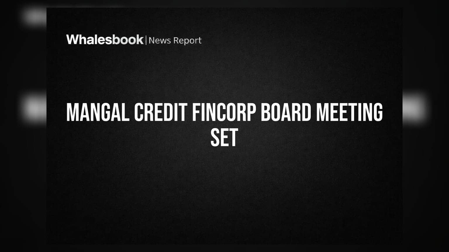 Mangal Credit and Fincorp Board to Consider NCD Fund Raising on August 14