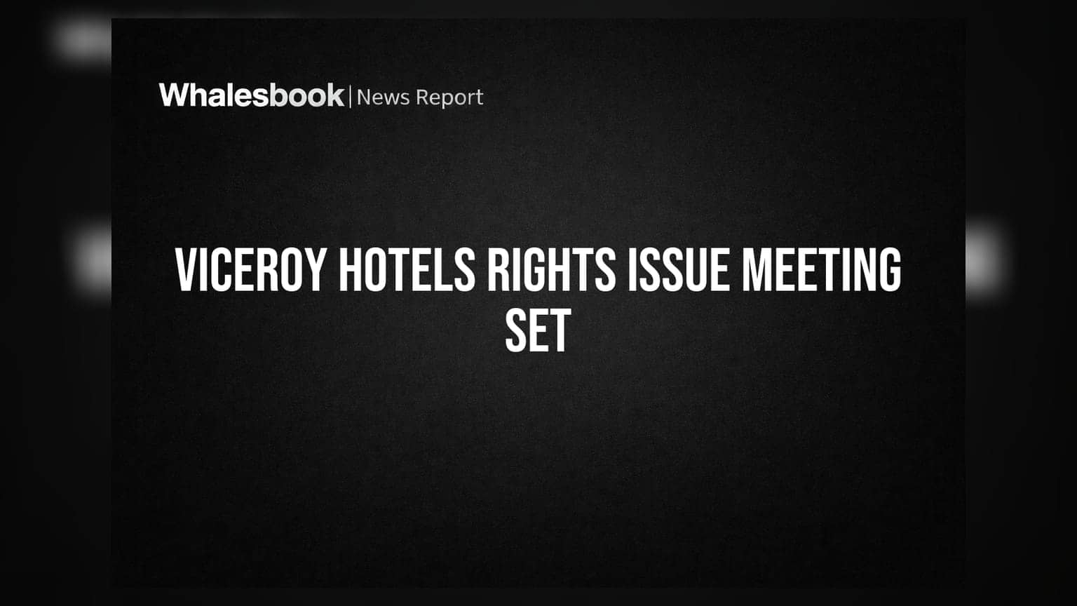 Viceroy Hotels Sets August 14 for Rights Issue Committee Meeting