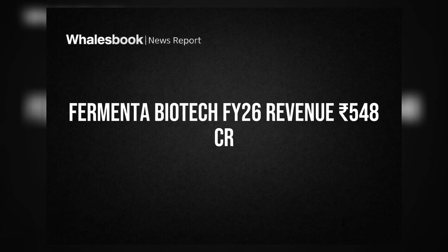 Fermenta Biotech FY26: రికార్డు స్థాయిలో ₹548 కోట్ల ఆదాయం.. ₹110 కోట్ల పెట్టుబడికి ఆమోదం!