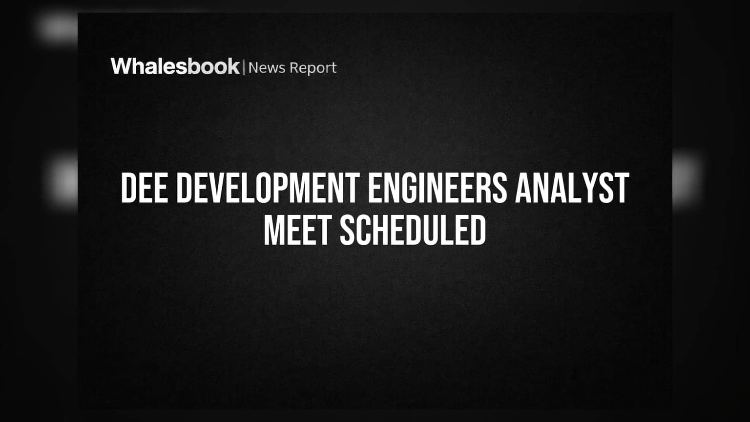 Dee Development Engineers: 'અણધાર્યા કારણોસર' રોકાણકારો સાથે બેઠક