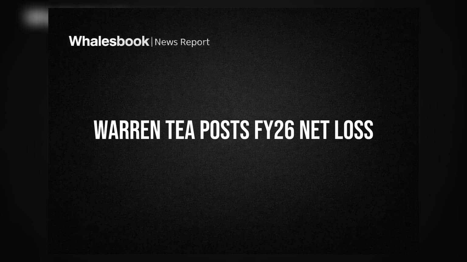 Warren Tea Posts FY26 Net Loss of ₹3.38 Cr Amid Strategic Shift