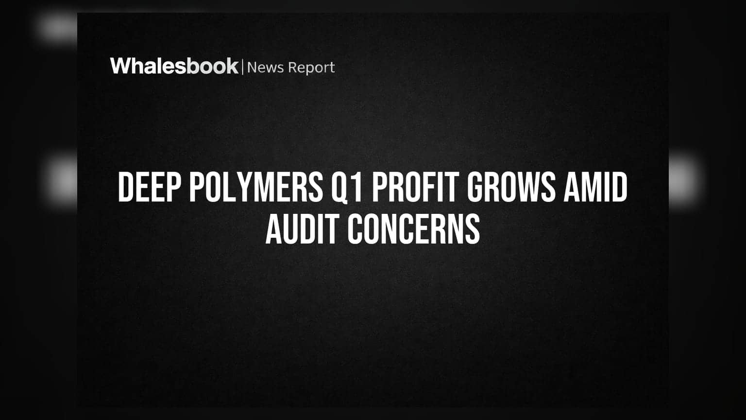 Deep Polymers: ਮੁਨਾਫਾ ਵਧਿਆ ਪਰ ਆਡਿਟ ਰਿਪੋਰਟ 'ਤੇ ਸਵਾਲ? ਜਾਣੋ ਪੂਰੀ ਖ਼ਬਰ