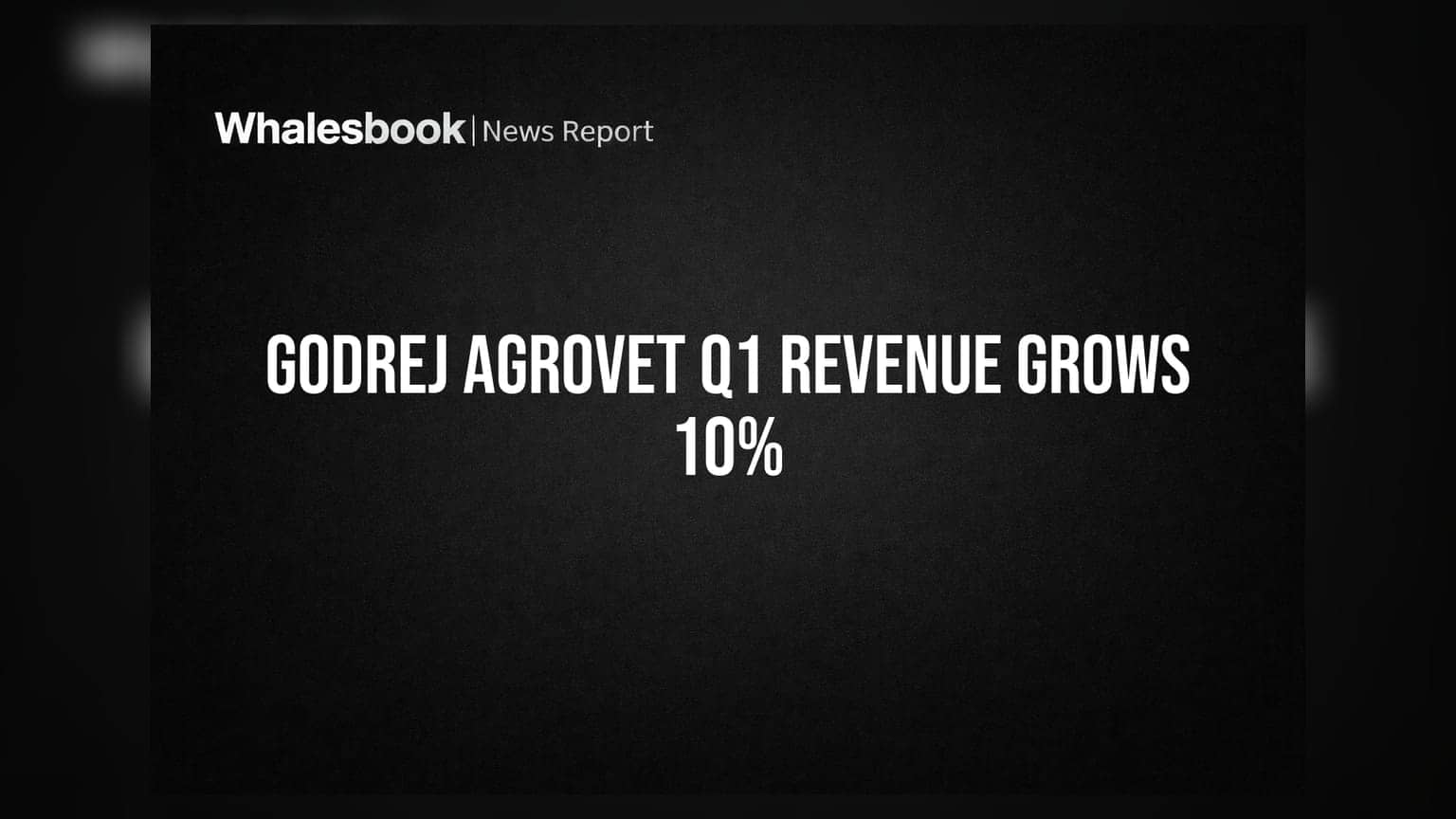 Godrej Agrovet Q1 FY27: Animal Nutrition ਤੇ Oil Palm ਕਾਰੋਬਾਰਾਂ ਨੇ ਵਧਾਈ ਕੰਪਨੀ ਦੀ ਕਮਾਈ, 10% ਦਾ ਵਾਧਾ