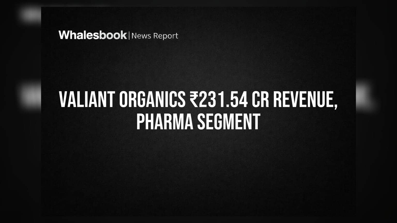 Valiant Organics: ₹231.54 कोटींचा रेव्हेन्यू, फार्मा बिझनेस आता नवीन सेगमेंट!