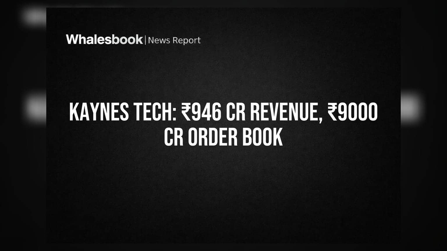 Kaynes Technology: Q1 FY27 'ਚ ਕਮਾਈ ₹946 ਕਰੋੜ, ਆਰਡਰ ਬੁੱਕ ₹9,000 ਕਰੋੜ 'ਤੇ!