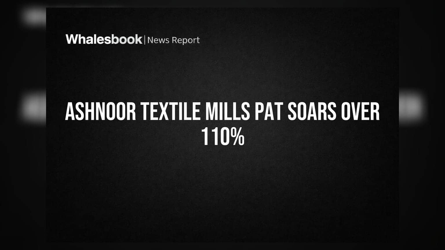 Ashnoor Textile Mills: ਸ਼ੇਅਰਾਂ 'ਚ ਆਇਆ 113% ਦਾ ਉਛਾਲ! ਜਾਣੋ ਕੀ ਹੈ ਕਾਰਨ