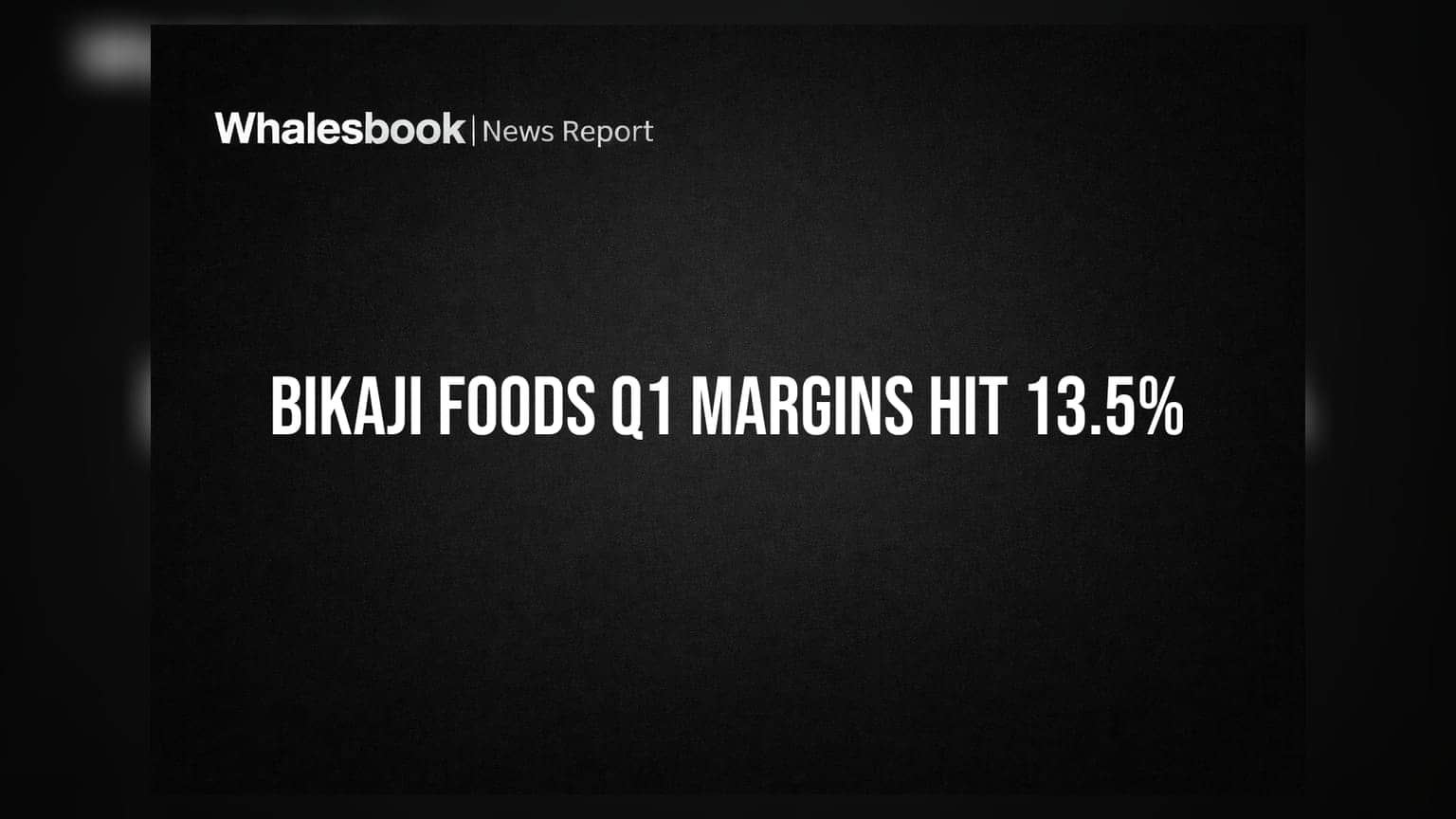 Bikaji Foods Q1 FY27: ਕਮਾਈ **12.5%** ਵਧੀ, EBITDA ਮਾਰਜਿਨ ਪਹੁੰਚਿਆ **13.5%**