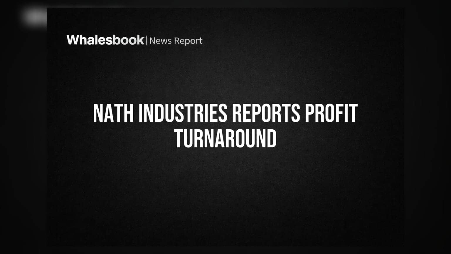 Nath Industries ਮੁੜ ਮੁਨਾਫੇ 'ਚ! Q1 FY27 'ਚ ₹3.85 ਕਰੋੜ ਦਾ ਨੈੱਟ ਪ੍ਰੋਫਿਟ