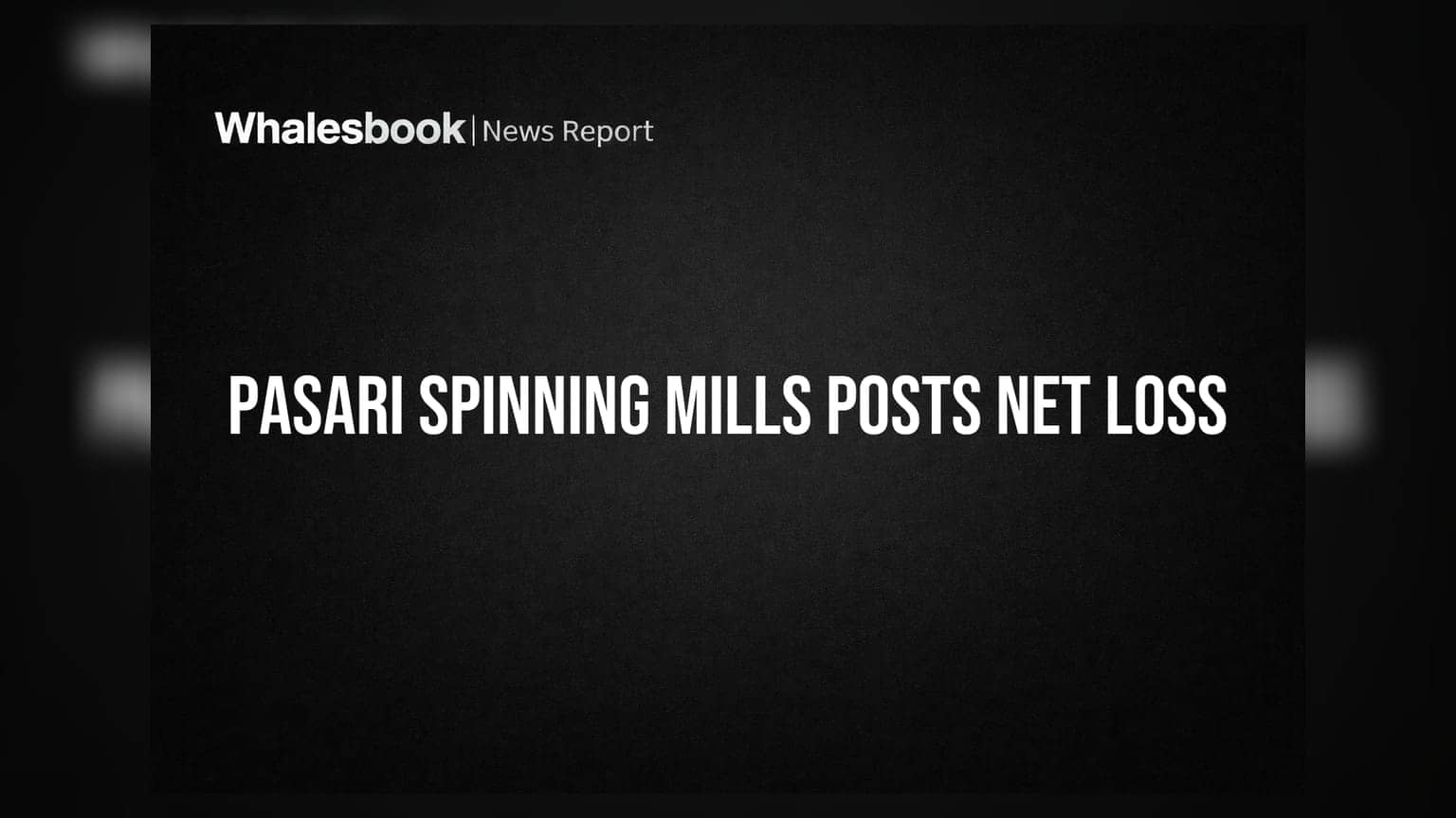 Pasari Spinning Mills: ਘਾਟੇ ਦਾ ਸਿਲਸਿਲਾ ਜਾਰੀ! Q1 FY27 'ਚ ₹0.04 ਕਰੋੜ ਦਾ ਨੈੱਟ ਨੁਕਸਾਨ