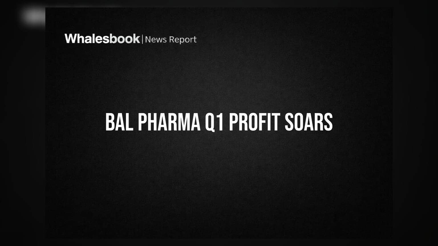 Bal Pharma Q1 FY27: ਕੰਪਨੀ ਦੇ ਮੁਨਾਫੇ 'ਚ 260% ਤੋਂ ਵੱਧ ਦਾ ਉਛਾਲ, ਮਾਲੀਆ ਵੀ ਵਧਿਆ