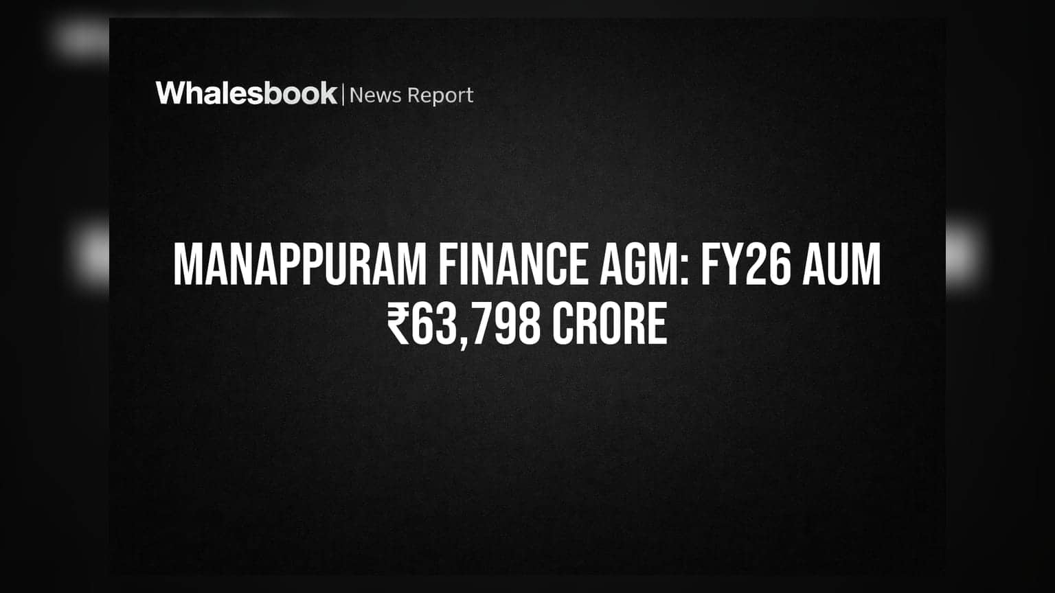 Manappuram Finance AGM: ਵਿੱਤੀ ਸਾਲ 26' 'ਚ ₹63,798 ਕਰੋੜ ਦਾ AUM, ਨਿਵੇਸ਼ਕਾਂ ਲਈ ਵੱਡੀ ਖ਼ਬਰ