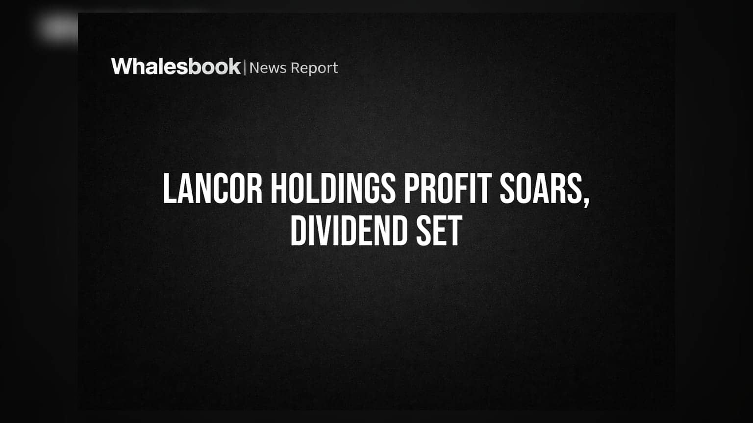 Lancor Holdings Q1 FY27 Profit Surges to ₹17.87 Crore; Subsidiary Merger Complete