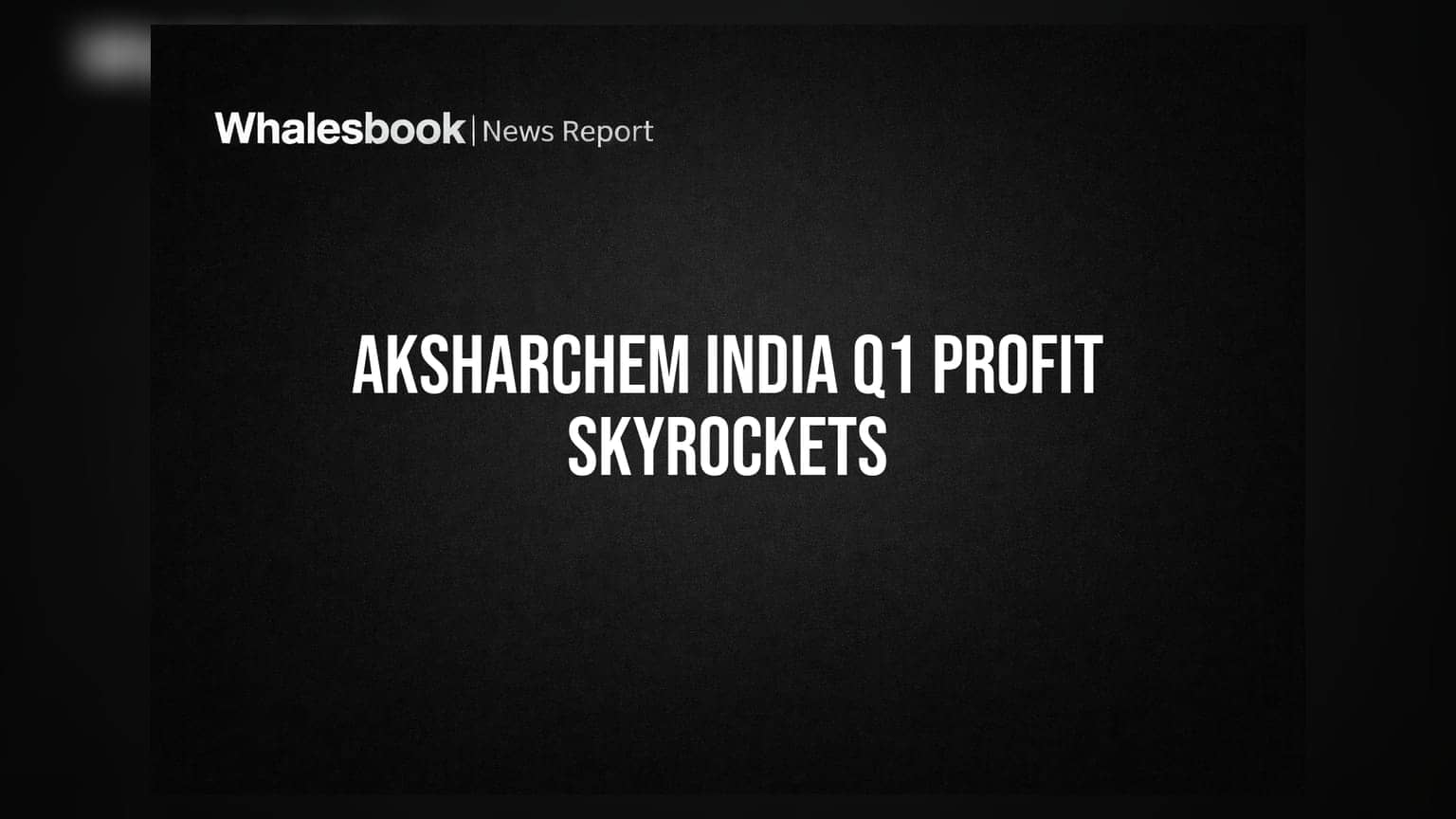 AksharChem Share Price: ક્વોર્ટર 1 માં નફામાં મોટો ઉછાળો, આવકમાં પણ જોરદાર વૃદ્ધિ