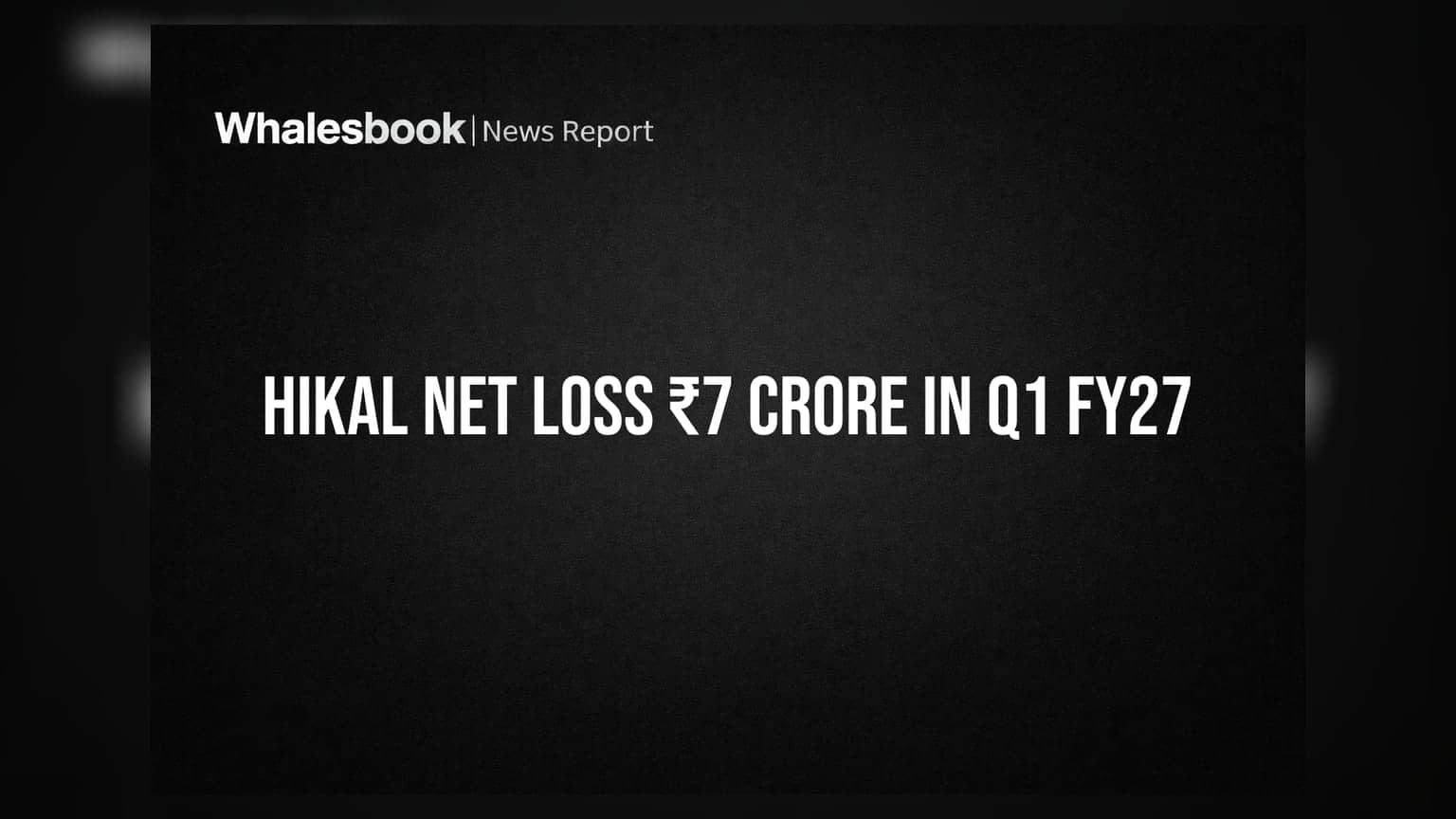 Hikal Ltd Share Price: FDA સુધારણા ખર્ચાઓ ભારે પડ્યા, Q1 FY27માં ₹7 કરોડનો ચોખ્ખો ઘટાડો