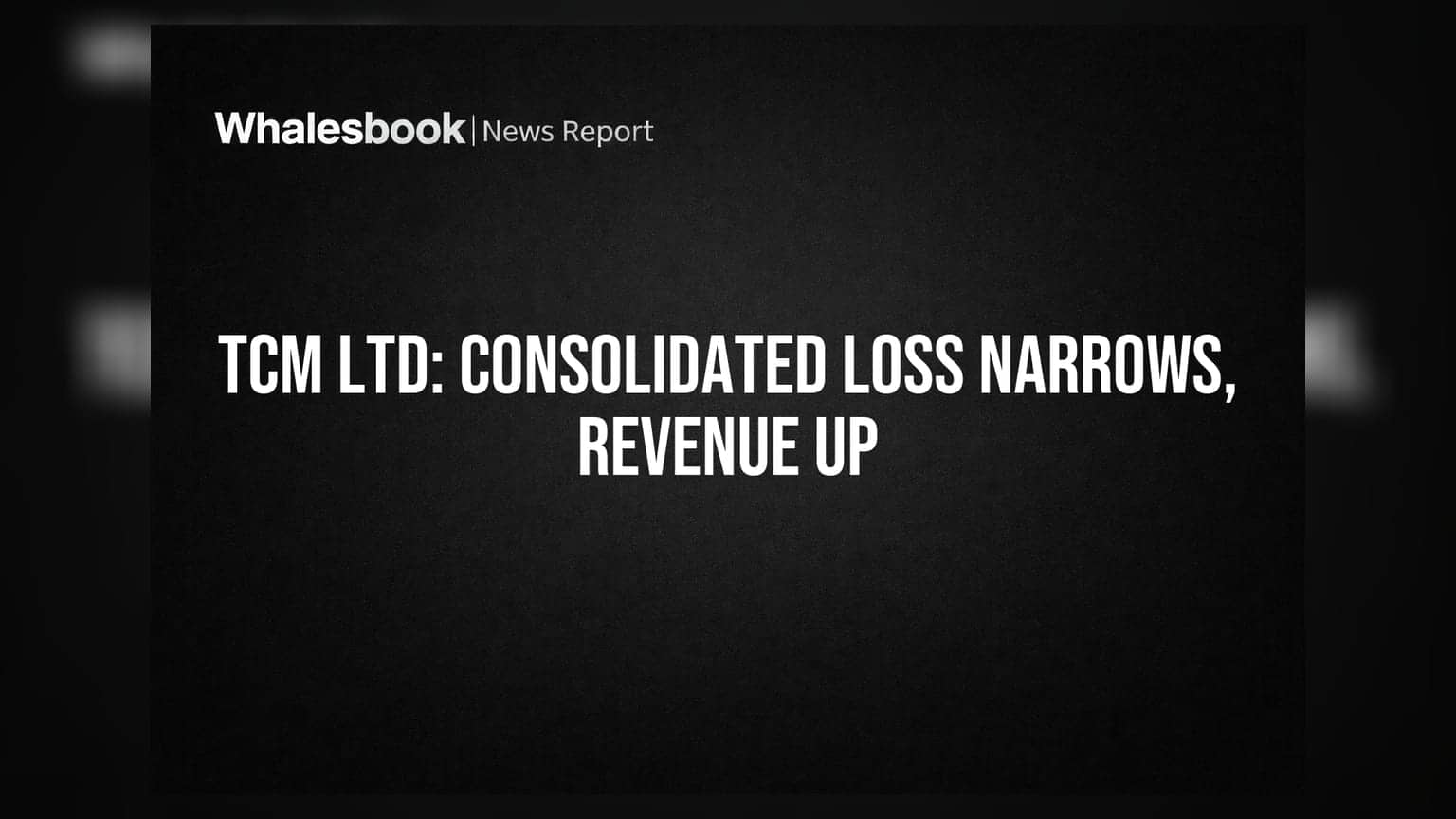 TCM Ltd reports narrowed consolidated loss, revenue up; standalone loss widens