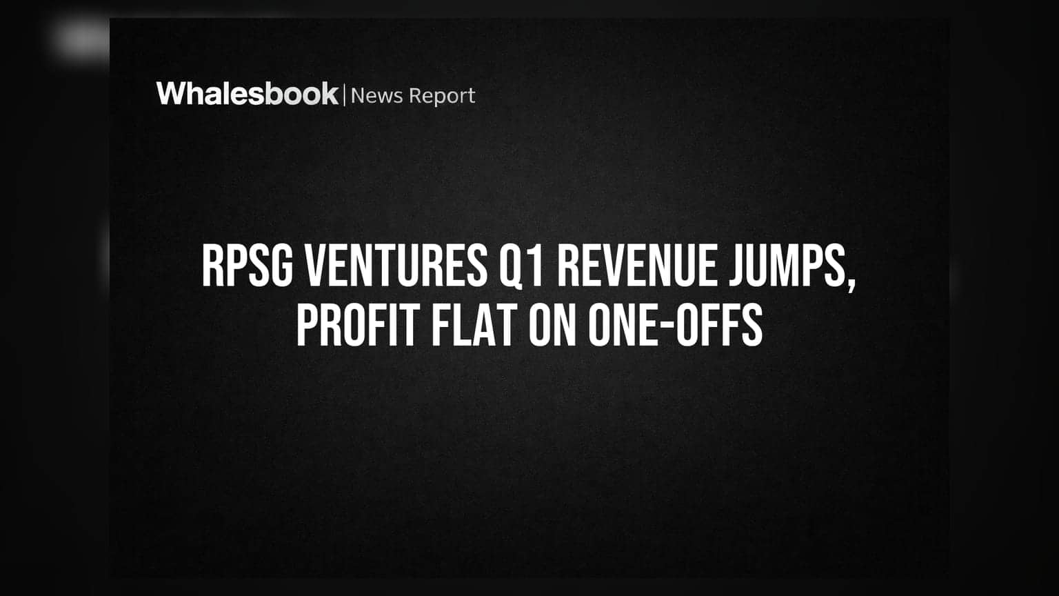 RPSG Ventures: रेव्हेन्यूत वाढ, पण खर्चामुळे नफा स्थिर! कंपनी घेणार आरोग्याच्या क्षेत्रात मोठी झेप